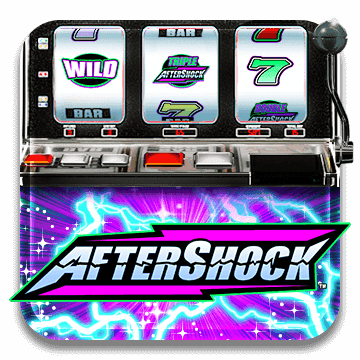 AFTERSHOCK™ SLOT MACHINE